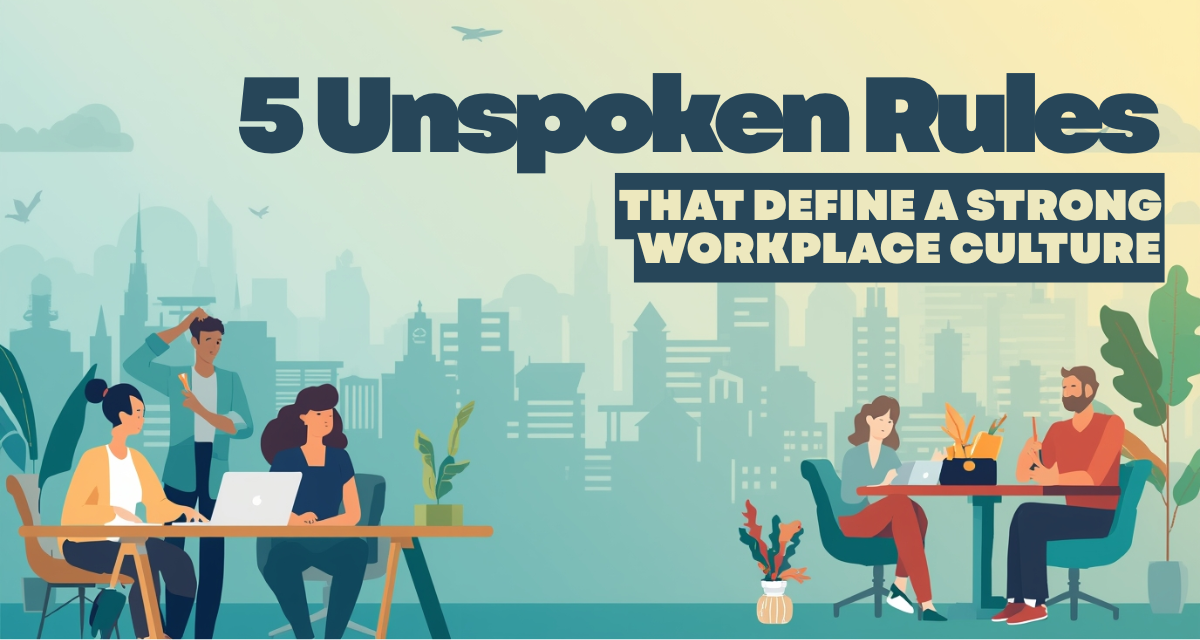 Rules for Strong Workplace Culture